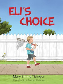 Eli's Choice by Mary Emma Tisinger, Johannes Christian, 9781956370188