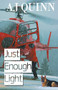 Just Enough Light by AJ Quinn, 9781626396852
