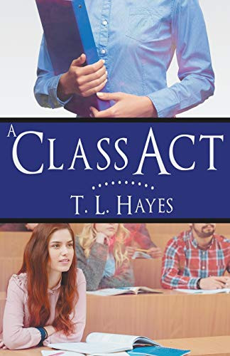 A Class Act - 9781626397019 by T. L. Hayes, 9781626397019