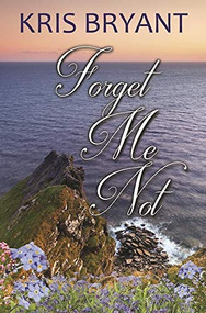 Forget-Me-Not by Kris Bryant, 9781626398658