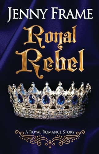 Royal Rebel by Jenny Frame, 9781626398931