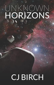 Unknown Horizons by CJ Birch, 9781626399389