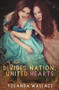 Divided Nation, United Hearts by Yolanda Wallace, 9781626398474