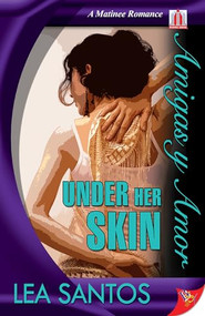 Under Her Skin by Lea Santos, 9781602821620