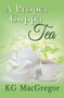 A Proper Cuppa Tea by KG MacGregor, 9781594936074