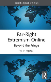 Far-Right Extremism Online (Beyond the Fringe) by Tine Munk, 9781032286624