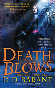 Death Blows (The Bloodhound Files) by DD Barant, 9780312942595