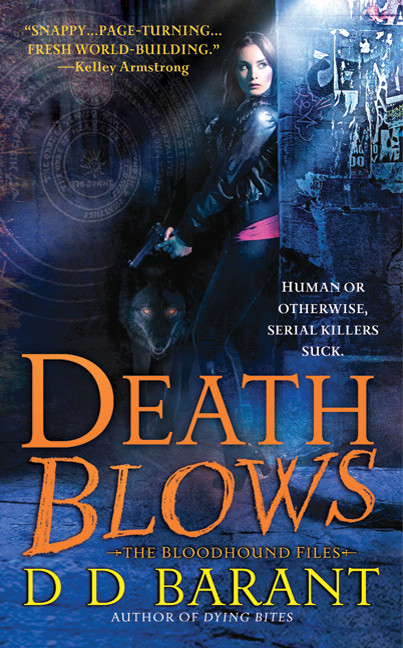 Death Blows (The Bloodhound Files) by DD Barant, 9780312942595