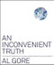 An Inconvenient Truth (The Planetary Emergency of Global Warming and What We Can Do About It) by Al Gore, 9781594865671