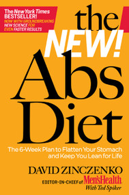 The New Abs Diet (The 6-Week Plan to Flatten Your Stomach and Keep You Lean for Life) - 9781605293165 by David Zinczenko, Ted Spiker, 9781605293165