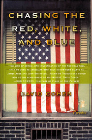 Chasing the Red, White, and Blue (A Journey in Tocqueville's Footsteps Through Contemporary America) by David Cohen, 9780312302498
