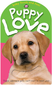Baby Touch and Feel Puppy Love by Roger Priddy, 9780312495367
