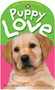 Baby Touch and Feel Puppy Love by Roger Priddy, 9780312495367