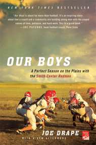 Our Boys (A Perfect Season on the Plains with the Smith Center Redmen) by Joe Drape, 9780312662639