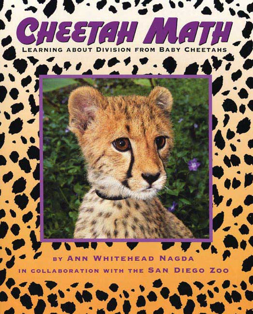 Cheetah Math (Learning About Division from Baby Cheetahs) by Ann Whitehead Nagda, 9780805076455
