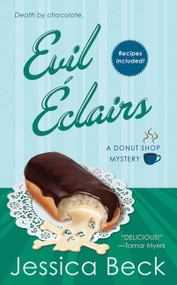 Evil Eclairs (A Donut Shop Mystery) by Jessica Beck, 9780312541071