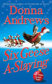 Six Geese A-Slaying (A Meg Langslow Christmas Mystery) - 9780312536114 by Donna Andrews, 9780312536114