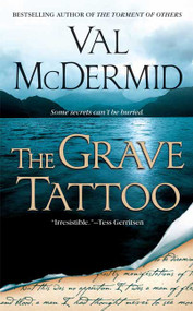 The Grave Tattoo by Val McDermid, 9780312936105