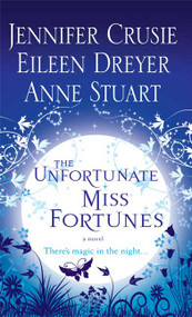 The Unfortunate Miss Fortunes - 9780312940980 by Jennifer Crusie, Eileen Dreyer, Anne Stuart, 9780312940980