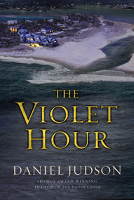 The Violet Hour by Daniel Judson, 9780312383589