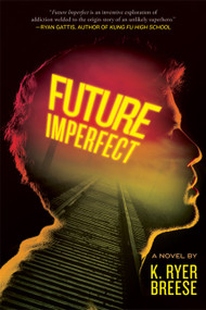 Future Imperfect by K. Ryer Breese, 9780312641511