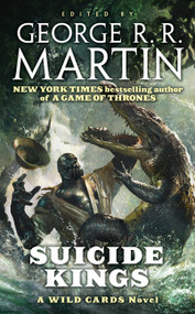 Suicide Kings - 9780765357144 by George R. R. Martin, Wild Cards Trust, 9780765357144