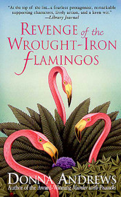 Revenge of the Wrought-Iron Flamingos - 9780312983192 by Donna Andrews, 9780312983192