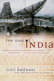 The Idea of India by Sunil Khilnani, 9780374525910