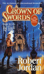 A Crown of Swords (Book Seven of 'The Wheel of Time') - 9780812550283 by Robert Jordan, 9780812550283