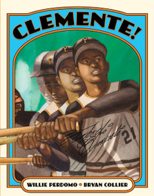 Clemente! by Bryan Collier, Willie Perdomo, 9780805082241