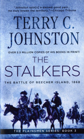 The Stalkers (The Battle Of Beecher Island, 1868) by Terry C. Johnston, 9780312929633