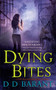 Dying Bites (The Bloodhound Files) by DD Barant, 9780312942588