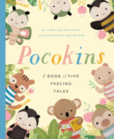 PocoKins (A Book of Five Feeling Tales) by Caroline Derlatka, Sejung Kim, 9781638192183