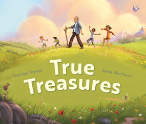 True Treasures (A story of wonder and faith-based wisdom) by George Taweel, 9781781284346