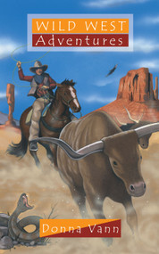 Wild West Adventures by Donna Vann, 9781845500658