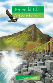 Emerald Isle Adventures by Robert Plant, 9781781911365