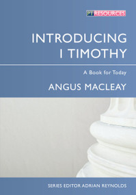 Introducing 1 Timothy by Angus MacLeay, 9781781910603