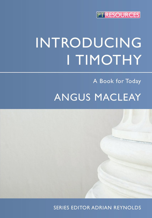 Introducing 1 Timothy by Angus MacLeay, 9781781910603