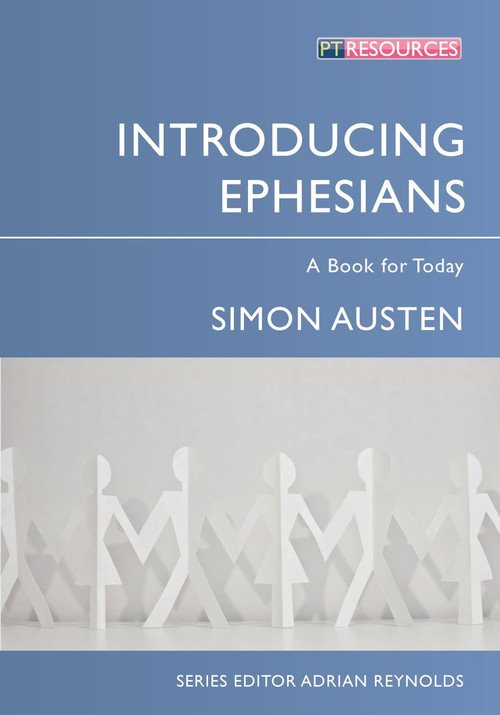 Introducing Ephesians by Simon Austen, 9781781910597