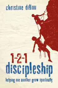 1-2-1 Discipleship (Helping One Another Grow Spiritually) by Christine Dillon, 9781845504250