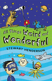 All Things Weird and Wonderful by Stewart Henderson, Nigel Baines, 9780745948980