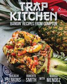 Trap Kitchen (Bangin' Recipes from Compton) by Malachi Jenkins, Roberto Smith, Marisa Mendez, 9780997146264