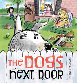 The Dogs Next Door by Patricia Carlin, 9781958325230