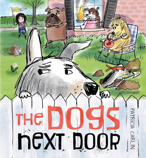 The Dogs Next Door by Patricia Carlin, 9781958325230