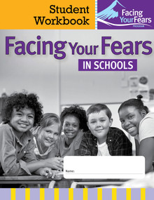 Facing Your Fears in Schools Student Workbook (Managing Anxiety in Students With Autism or Related Social and Learning Differences-Student Workbook) by Judy Reaven, Audrey Blakely-Smith, 9781681258119