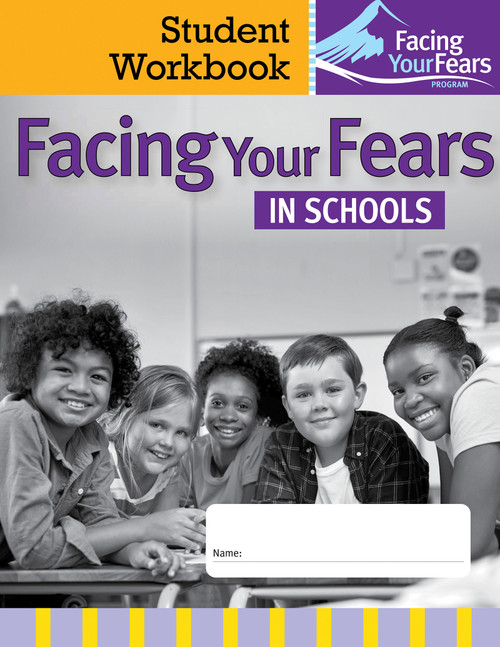 Facing Your Fears in Schools Student Workbook (Managing Anxiety in Students With Autism or Related Social and Learning Differences-Student Workbook) by Judy Reaven, Audrey Blakely-Smith, 9781681258119