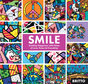 Smile (Sharing Happiness With Notes of Love, Peace, & Friendship) by Romero Britto, Blue Star Press, 9781944515577