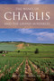 The Wines of Chablis and the Grand Auxerrois by Rosemary George, 9781913141677