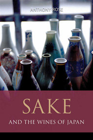 Sake and the Wines of Japan by Anthony Rose, 9781913141790