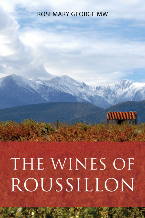 The Wines of Roussillon by Rosemary George, 9781913141813